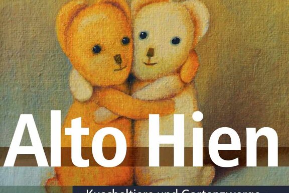 Alto Hien - Kuscheltiere und Gartenzwerge (Ausstellung im Stadtmuseum Neuötting)